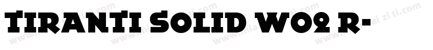 Tiranti Solid W02 R字体转换